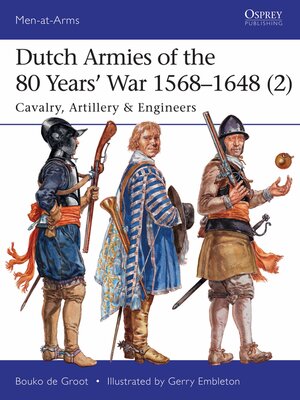 cover image of Dutch Armies of the 80 Years' War 1568&#8211;1648 (2)